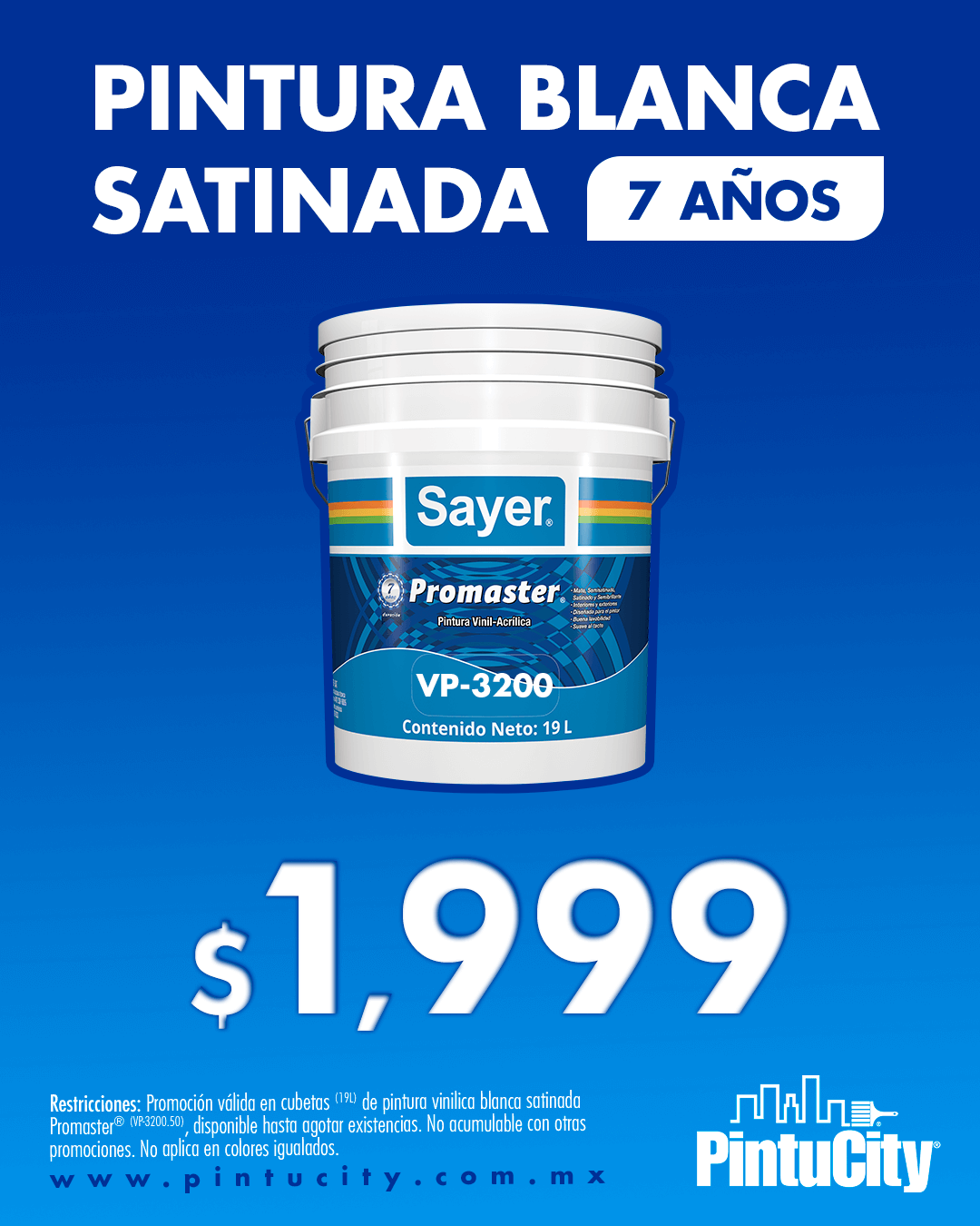 Promoción pintura blanca satinada 7 años